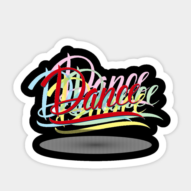 Dance Dance Dance! Lets Dance Sticker TeePublic